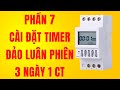 Phần 7 : Hướng dẫn cài đặt timer NKG5 đảo luân phiên 2 công tơ 3 ngày | Cơ Điện DITICO