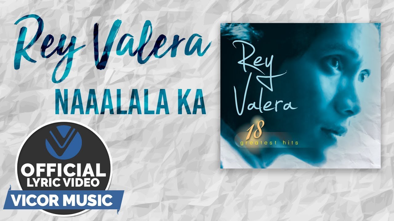 Rey Valera - Naaalala Ka [Official Lyric Video]
