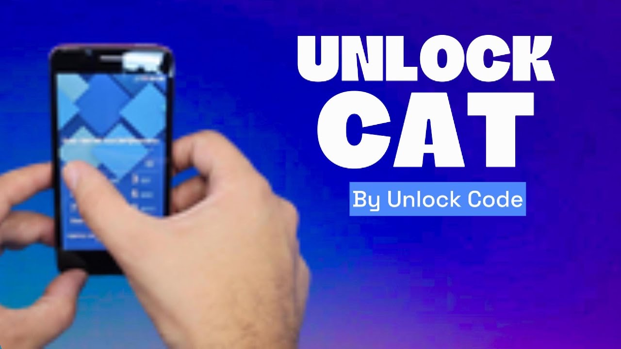 How to unlock any CAT phone | Works with all networks.