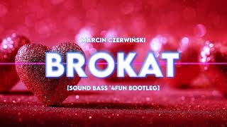 Marcin Czerwiński - Brokat [SOUND BASS '4fun Bootleg]