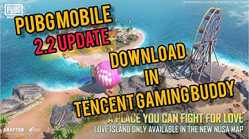 How to install Pubg Mobile 2.2 update in Tencent Gaming Buddy Chinese Emulator | TGB | PUBG MOBILE.