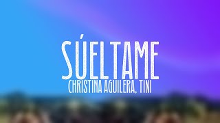 Súeltame - Christina Aguilera, TINI {Lyrics Video}