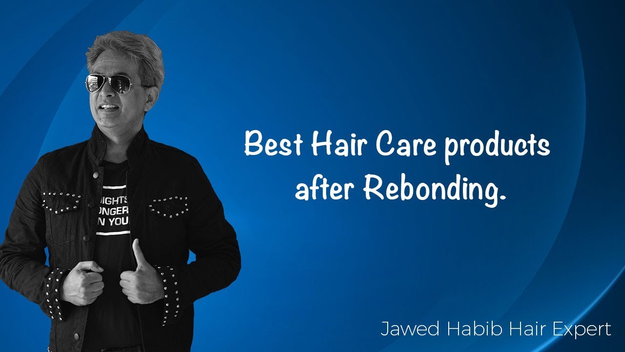 Best Shampoo & Conditioner after Hair Rebonding l Jawed Habib Hair Expert YouTube