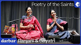 Poetry of the Saints | Ranjani & Gayatri| Music of India