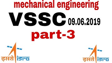 ISRO VSSC 2019 PART 3 TECHNICAL ASSISTANT MECHANICAL PREVIOUS YEAR PAPER