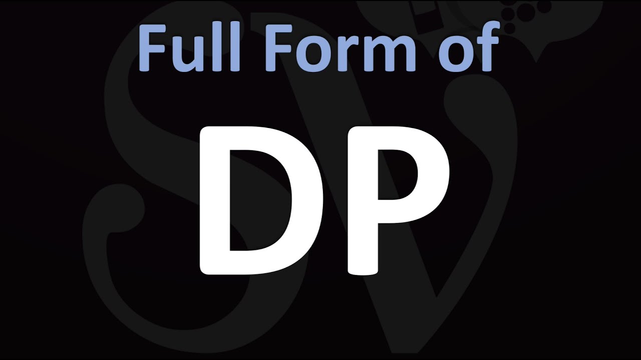 DP Meaning YouTube