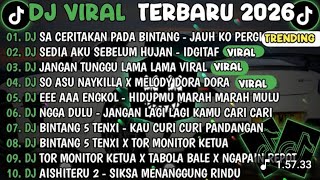 Download Lagu DJ TIKTOK TERBARU 2026🎵DJ SA CERITAKAN PADA BINTANG BINTANG-JAUH KO PERGI🎵DJ SEDIA AKU SEBELUM HUJAN MP3