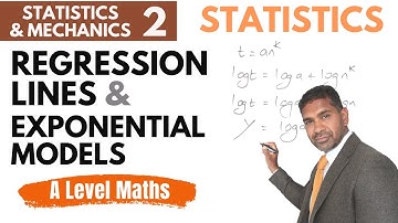 Regression Lines & Exponential Modelling (1.1) | PM2 Statistics | A Level Maths