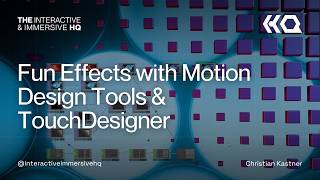 Fun Effects with Motion Design Tools & TouchDesigner