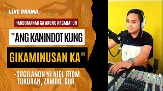 LIVE DRAMA: 'ANG KANINDOT KUNG GIKAMINUSAN KA'😛