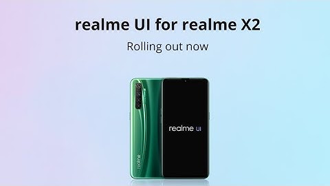 realme UI based on Android 10 rolling out now for realme X2! | Tech News