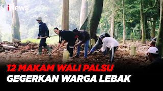 GEGER! Makam 12 Wali Palsu di Lebak Dibongkar - iNews Sore 26/05