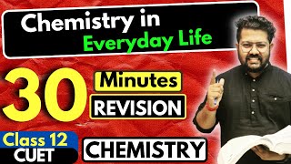 Chemistry in Everyday Life in 30 Minutes | CUET Chemistry | Bharat Panchal