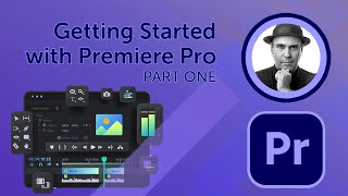 Getting Started with Adobe Premiere Pro | Part 1