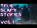 First Upload True Scary Stories VOL.1
