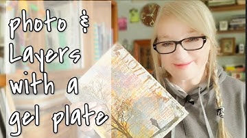 Beautiful PHOTO & layers using a gelli plate / Laser photo TRANSFER technique