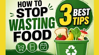 How to Stop Wasting Food (3 Best Tips to Save Money!)