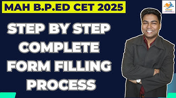 MAH B.P.ED CET 2025 I STEP BY STEP COMPLETE FORM FILLING PROCESS