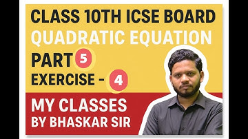 CLASS 10TH ICSE BOARD | QUADRATIC EQUATION | PART - 5 | EX. - 4 |MY CLASSES | BHASKAR | #education