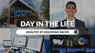 A Day In The Life of an Analyst at Goldman Sachs in London