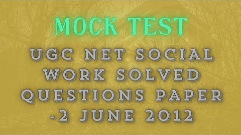 UGC NET Social Work Solved Questions Paper -2 June 2012 UKMSSB ESIC SOCIAL WORK 2023 SOCIAL WORK