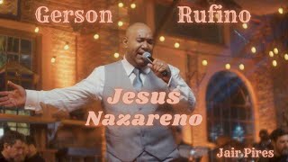 JESUS NAZARENO (GERSON RUFINO, LEMBRANÇAS: JAIR PIRES) chords