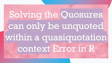 Solving the Quosures can only be unquoted within a quasiquotation context Error in R