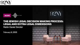 The Jewish Legal Decision Making Process with Rabbi Daniel Sinclair (2005)