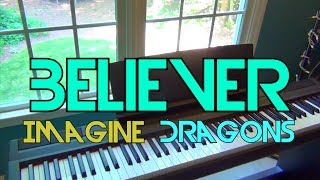 Believer - Imagine Dragons (Piano Cover)