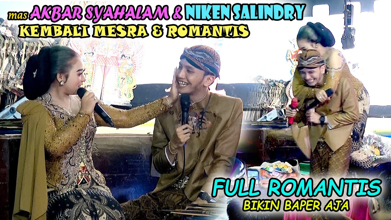 NIKEN SALINDRY & AKBAR SYAHALAM KEMBALI ROMANTIS || DUET AKNI BIKIN BAPER