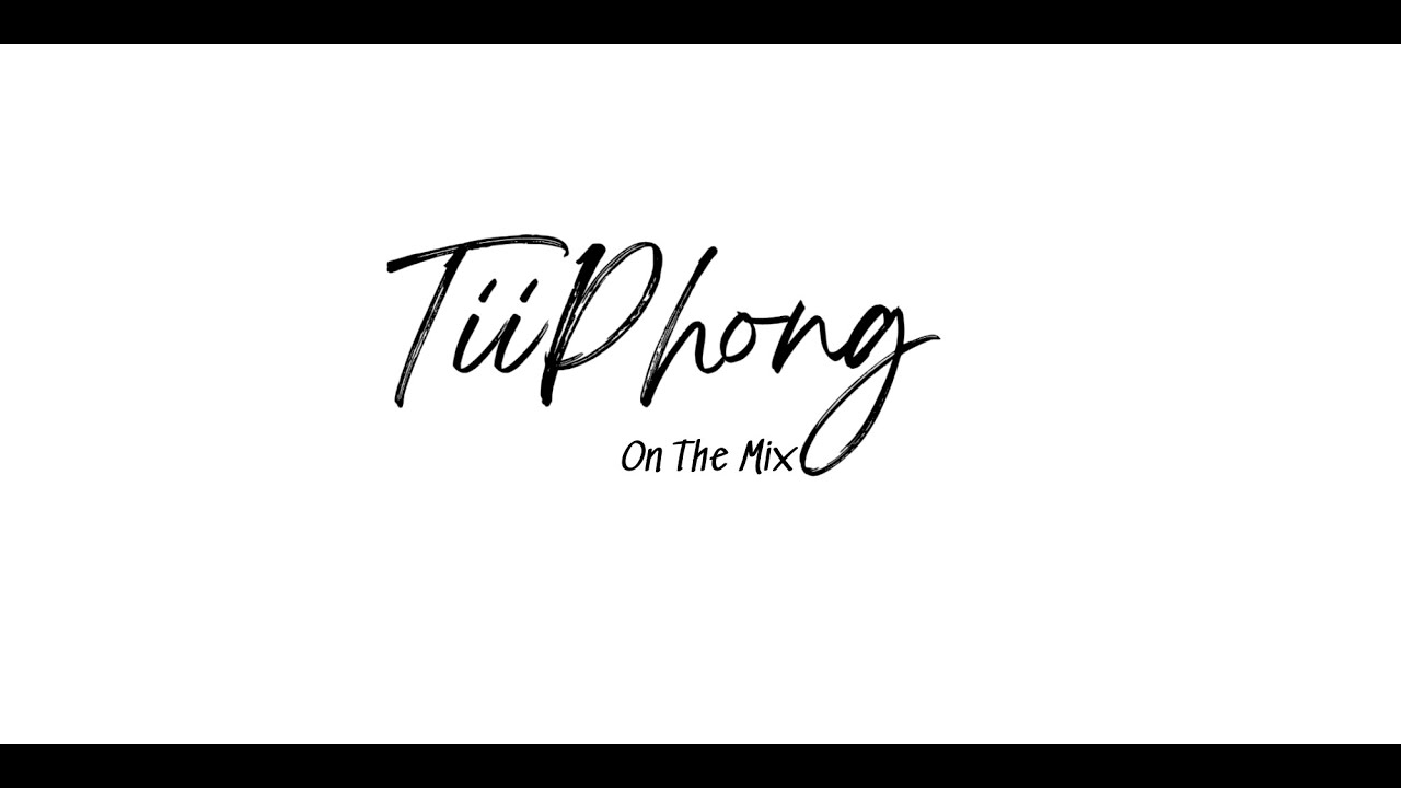 House Lak _ HTUNE VÀ NHỮNG NGƯỜI BẠN - TiiPhong Mix