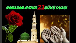 Ramazan Ayının 21. Günü Duası 🌹 Hayırlı Ramazanlar🌹Hayırlı Sahurlar  ve İftarlar duavaktı