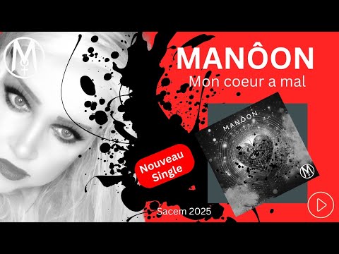 Manôon - Mon coeur a mal - Musique du moment 2025