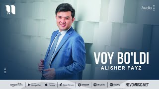 Alisher Fayz - Voy bo'ldi (audio)