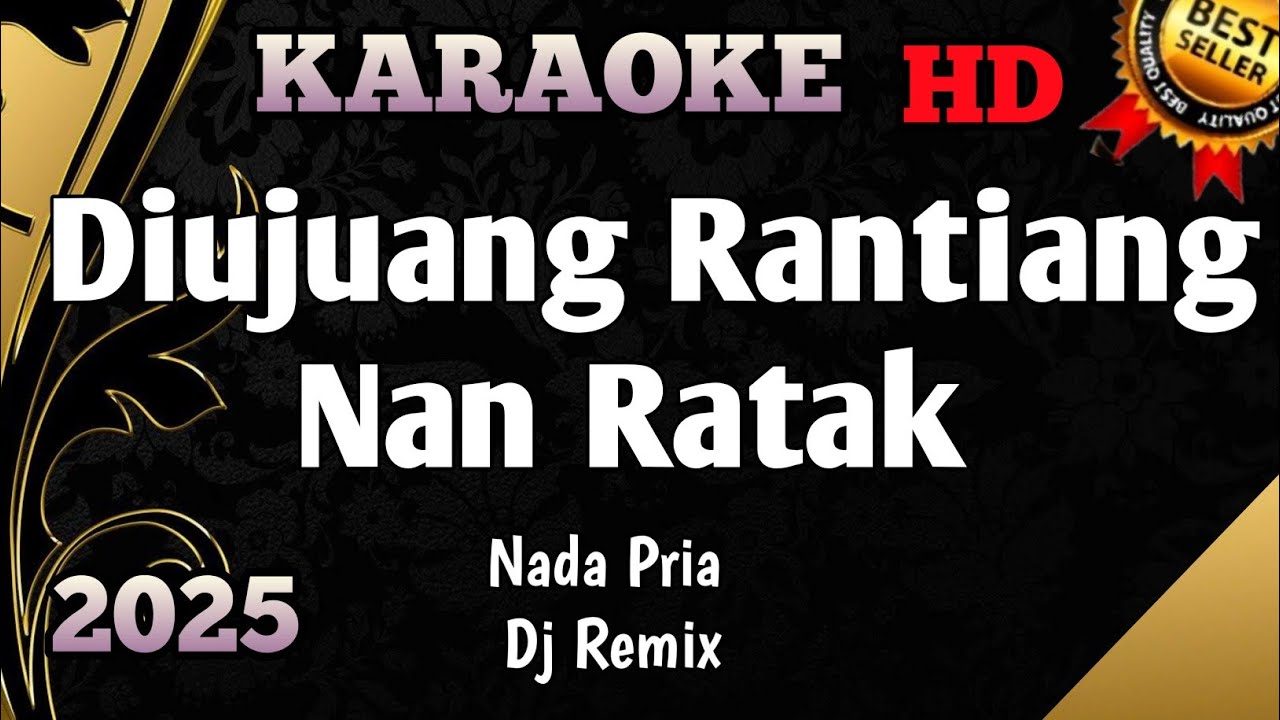 Di Ujuang Rantiang Nan Ratak (Dj Remix) Karaoke Minang Nada Pria Asik Buat Goyang HD