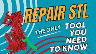 How to Repair STL files 2024 - The ultimate tool