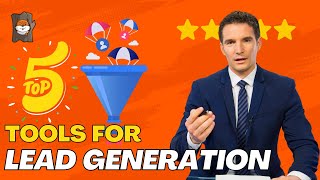 Maximize Your Lead Generation Efforts with These Top 5 Tools for Small Business
