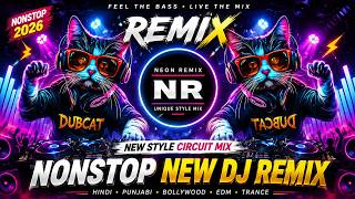 NONSTOP NEW DJ REMIX | NEW STYLE CIRCUIT MIX | HINDI OLD DJ SONG NONSTOP 2026 | DJ NEON REMIX