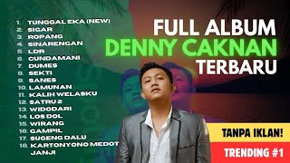 Download Lagu DENNY CAKNAN FULL ALBUM TERBARU🎵 | LAGU JAWA POPULER | TUNGGAL EKA | ROPANG | SINARENGAN | SIGAR MP3