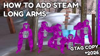 How To Add WORKING Steam Long Arms To Your Gtag Copy screenshot 1