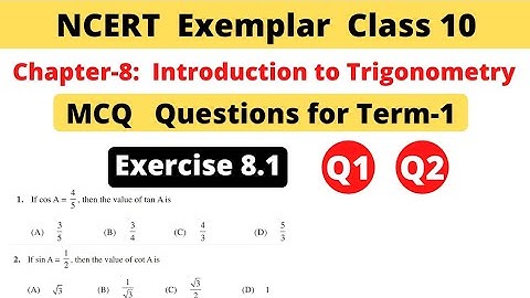 NCERT Exemplar Class 10 Maths | Chapter 8 Introduction to trigonometry | Exercise 8.1 | Ques 1 & 2