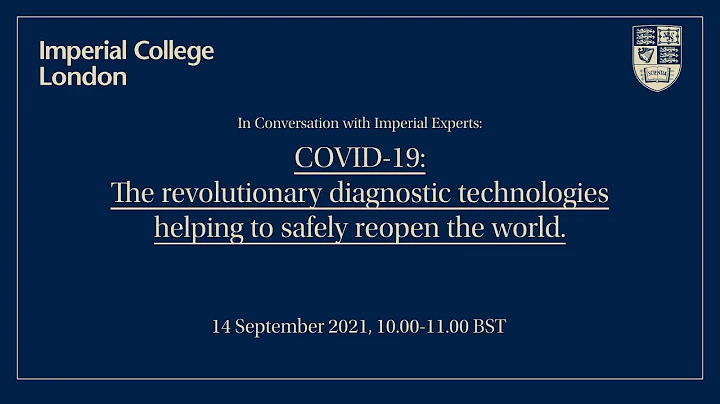 In Conversation with Imperial Experts: ‘COVID-19: Diagnostic technologies’ - DayDayNews
