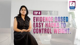 Evidence Based Easy Hacks to Control Weight - Tip 4 | Dr Noushin Ashraf
