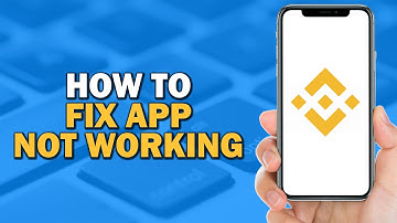 How To Fix Binance App Not Working (Easiest Way)​​​​​​​
