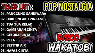 DISCO WAKATOBI 2024 - FUUL ALBUM POP NOSTALGIA COCOK UNTUK TEMAN KERJA