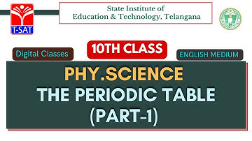 SIET 10th - PHY.SCIENCE (EM) - THE PERIODIC TABLE (PART-1) | T-SAT