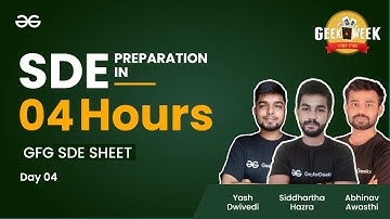 SDE Preparation in 4 Hours | GeeksforGeeks