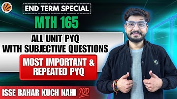 LPU MTH165 End Term PYQ 🔥 | Unit 1–6 Most Repeated Questions | 1 Day Before Exam 😱#lpu #endterm