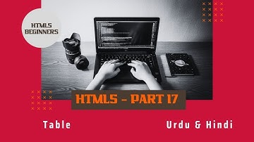 HTML Table Tag Tutorial in  Urdu / Hindi - Part 02