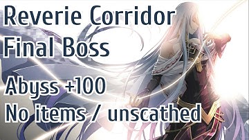 Trails into Reverie - Final Reverie Corridor Boss itemless & unscathed [Abyss+100]
